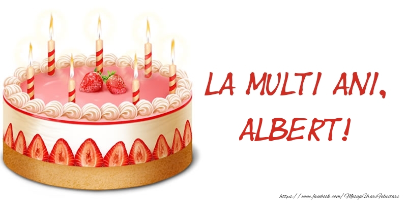  Felicitari de zi de nastere -  La multi ani, Albert! Tort