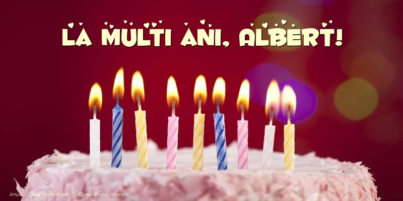  Felicitari de zi de nastere -  Tort - La multi ani, Albert!