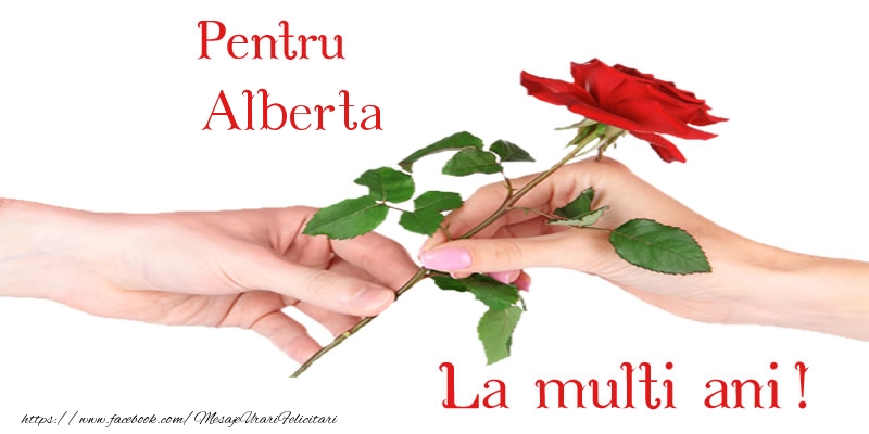  Felicitari de zi de nastere - Flori & Trandafiri | Pentru Alberta La multi ani!