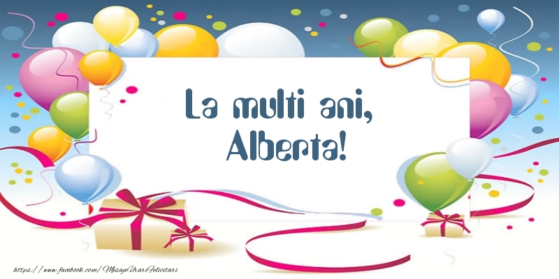 Felicitari de zi de nastere - Baloane | La multi ani, Alberta!