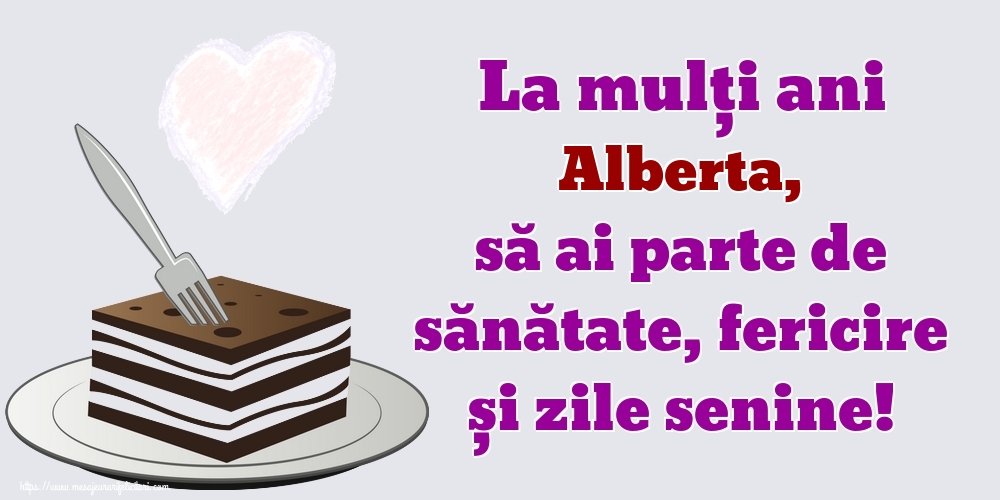  Felicitari de zi de nastere - Flori | La mulți ani Alberta, să ai parte de sănătate, fericire și zile senine!