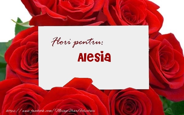  Felicitari de zi de nastere -  Flori pentru: Alesia
