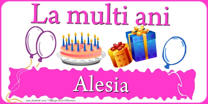  Felicitari de zi de nastere - Tort | La multi ani, Alesia!