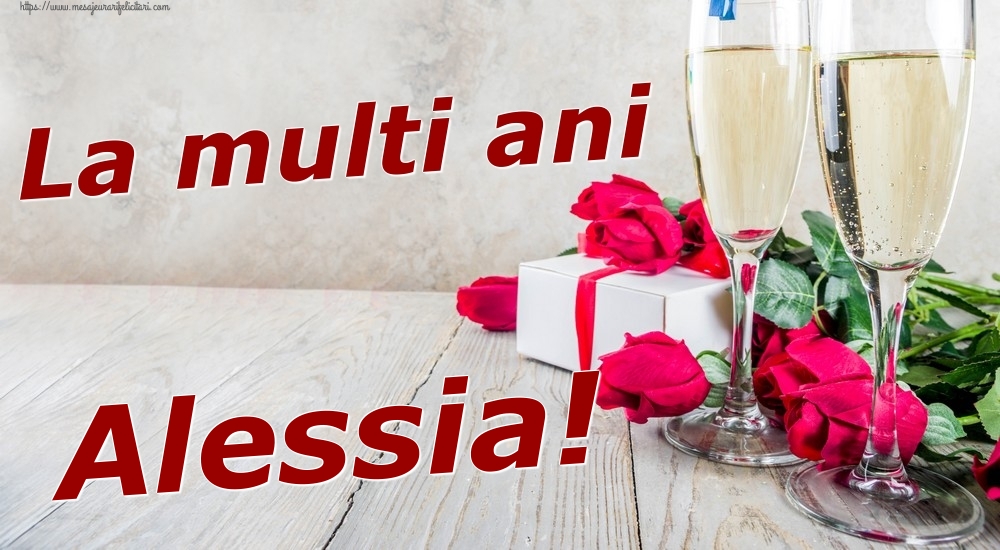  Felicitari de zi de nastere - Sampanie & Trandafiri | La multi ani Alessia!