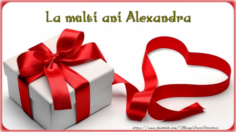 Felicitari de zi de nastere - ❤️❤️❤️ Cadou & Inimioare | La multi ani Alexandra