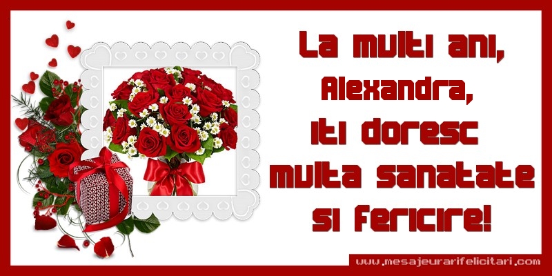  Felicitari de zi de nastere - Cadou & Trandafiri & 1 Poza & Ramă Foto | La multi ani, Alexandra, iti doresc  multa sanatate si fericire!