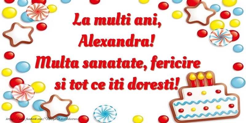  Felicitari de zi de nastere - ⭐⭐⭐ Baloane & Steluțe & Tort | La multi ani, Alexandra! Multa sanatate, fericire si tot ce iti doresti!