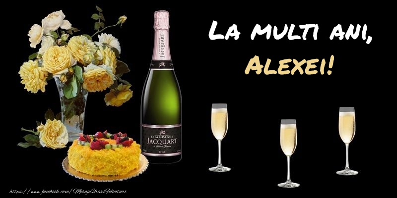  Felicitari de zi de nastere -  Felicitare cu sampanie, flori si tort: La multi ani, Alexei!