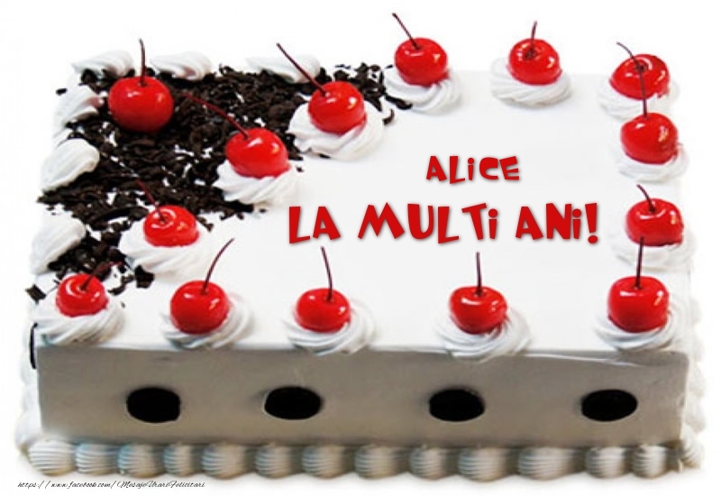  Felicitari de zi de nastere -  Alice La multi ani! - Tort cu capsuni