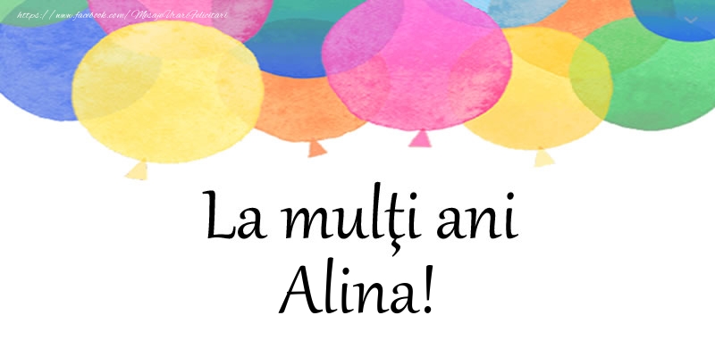 Felicitari de zi de nastere - Baloane | La multi ani Alina!