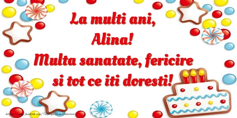 Felicitari de zi de nastere - ⭐⭐⭐ Baloane & Steluțe & Tort | La multi ani, Alina! Multa sanatate, fericire si tot ce iti doresti!