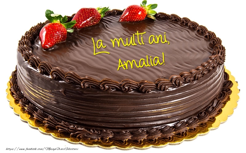  Felicitari de zi de nastere - Tort | La multi ani, Amalia!