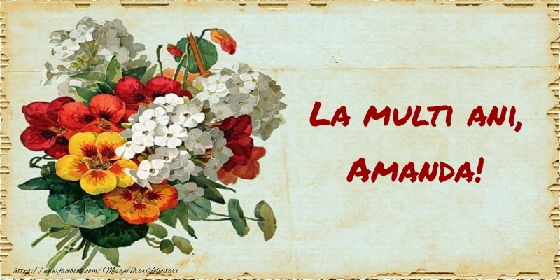  Felicitari de zi de nastere - Buchete De Flori & Flori | La multi ani, Amanda!