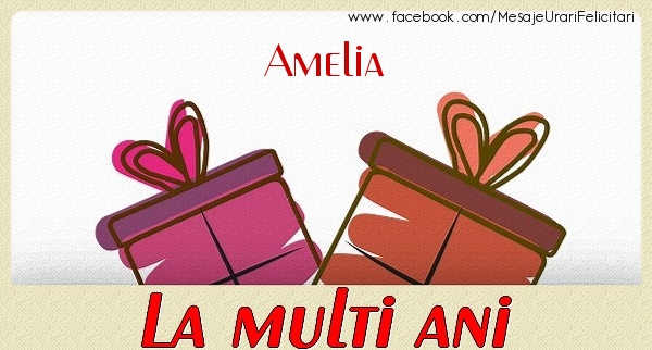 Felicitari de zi de nastere - Amelia La multi ani