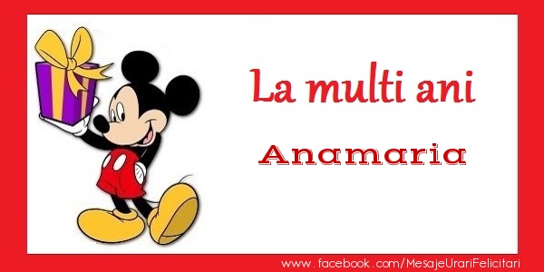 Felicitari de zi de nastere - Cadou & Copii & Mickey Mouse | La multi ani Anamaria