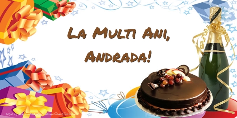 Felicitari de zi de nastere - Tort & Sampanie | La multi ani, Andrada!