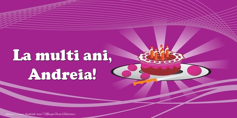 Felicitari de zi de nastere -  La multi ani, Andreia! Tort