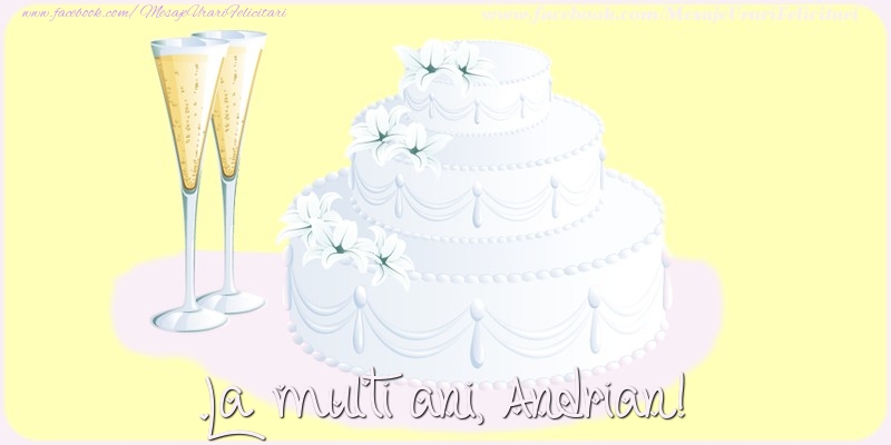  Felicitari de zi de nastere - Tort | La multi ani, Andrian!