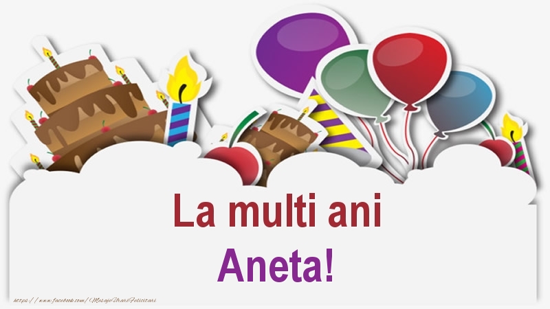 Felicitari de zi de nastere - Baloane & Lumanari & Tort | La multi ani Aneta!