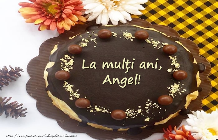 Felicitari de zi de nastere -  La mulți ani, Angel! Tort