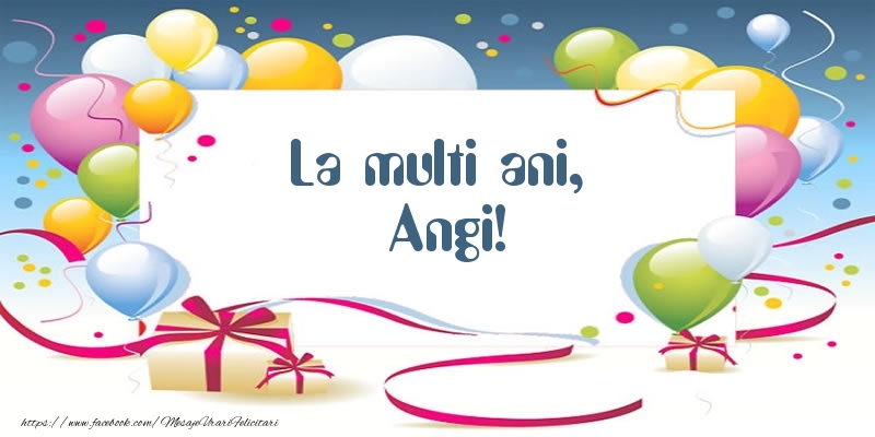 Felicitari de zi de nastere - Baloane | La multi ani, Angi!