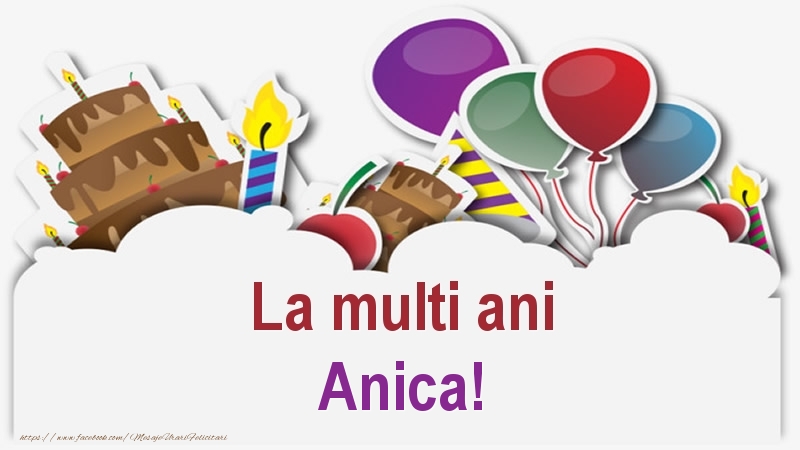 Felicitari de zi de nastere - Baloane & Lumanari & Tort | La multi ani Anica!