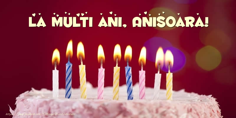  Felicitari de zi de nastere -  Tort - La multi ani, Anisoara!