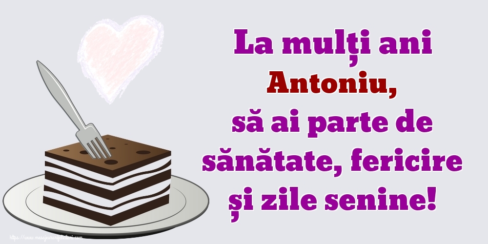  Felicitari de zi de nastere - Flori | La mulți ani Antoniu, să ai parte de sănătate, fericire și zile senine!