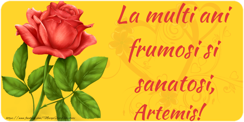 Felicitari de zi de nastere - Flori | La multi ani fericiti si sanatosi, Artemis