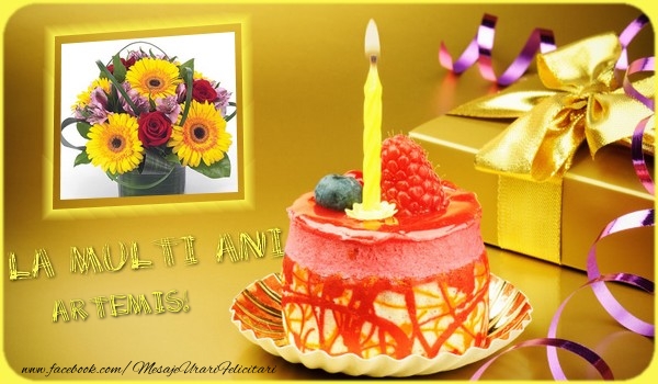 Felicitari de zi de nastere - Cadou & Tort & 1 Poza & Ramă Foto | La multi ani Artemis