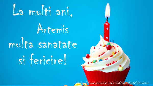  Felicitari de zi de nastere - Tort | La multi ani Artemis, multa sanatate si fericire!