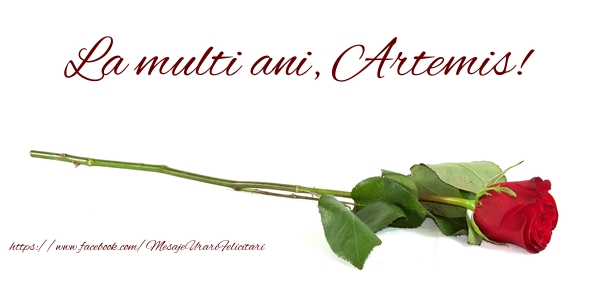 Felicitari de zi de nastere - Flori & Trandafiri | La multi ani, Artemis!