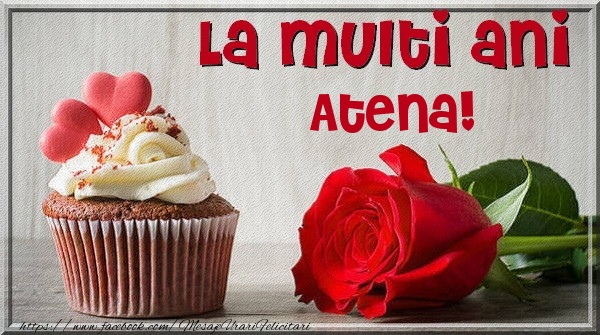 Felicitari de zi de nastere - La multi ani Atena