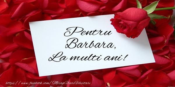 Felicitari de zi de nastere - Flori & Trandafiri | Pentru Barbara, La multi ani!