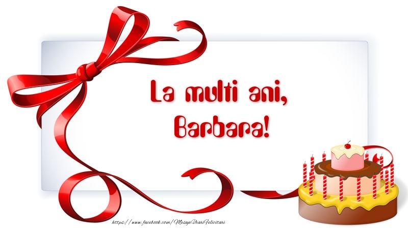 Felicitari de zi de nastere - Tort | La multi ani, Barbara!