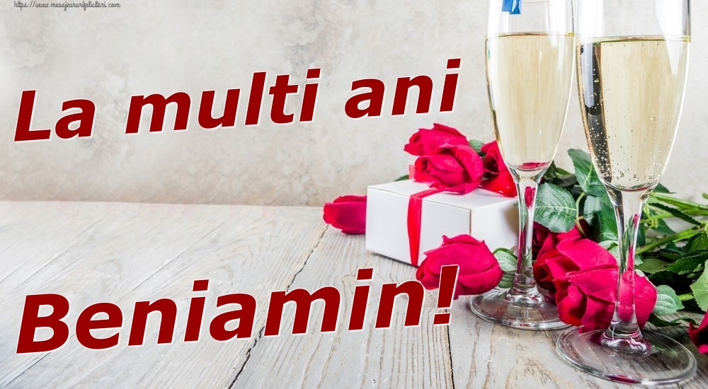  Felicitari de zi de nastere - Sampanie & Trandafiri | La multi ani Beniamin!