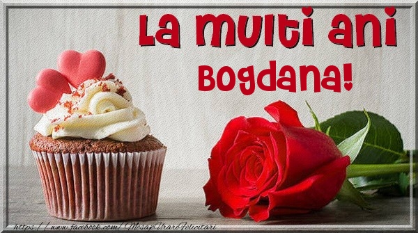  Felicitari de zi de nastere - Trandafiri | La multi ani Bogdana