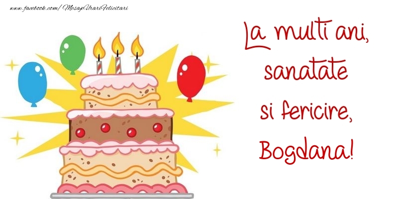 Felicitari de zi de nastere - Baloane & Tort | La multi ani, sanatate si fericire, Bogdana