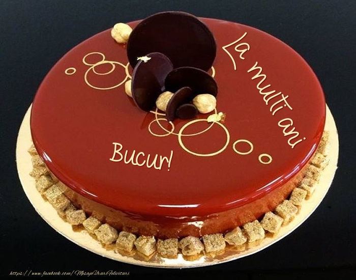 Felicitari de zi de nastere -  Tort - La multi ani Bucur!