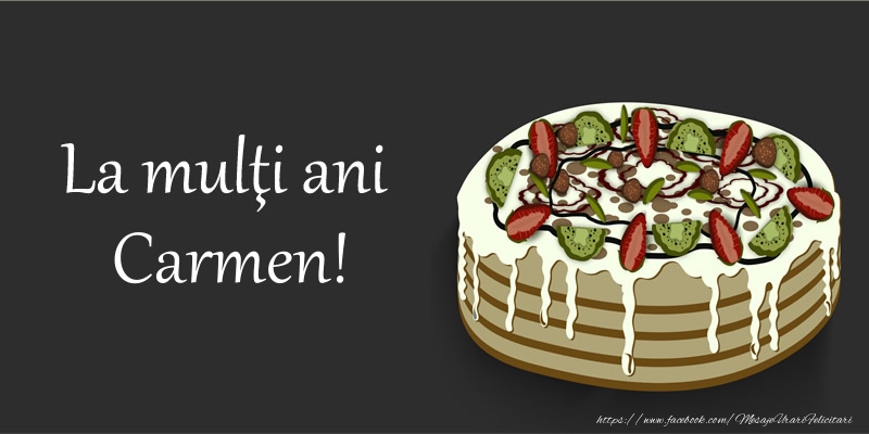  Felicitari de zi de nastere - Tort | La multi ani, Carmen!