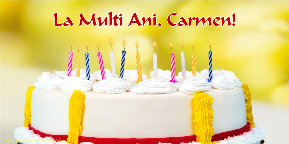  Felicitari de zi de nastere - Tort | La multi ani, Carmen!