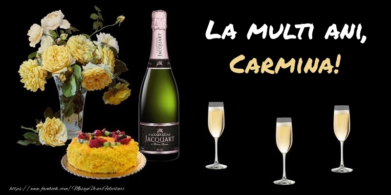  Felicitari de zi de nastere -  Felicitare cu sampanie, flori si tort: La multi ani, Carmina!