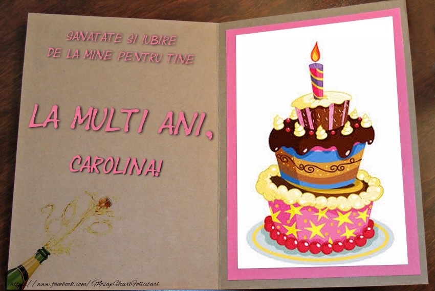  Felicitari de zi de nastere - 1 Poza & Ramă Foto & Tort | La multi ani, Carolina!