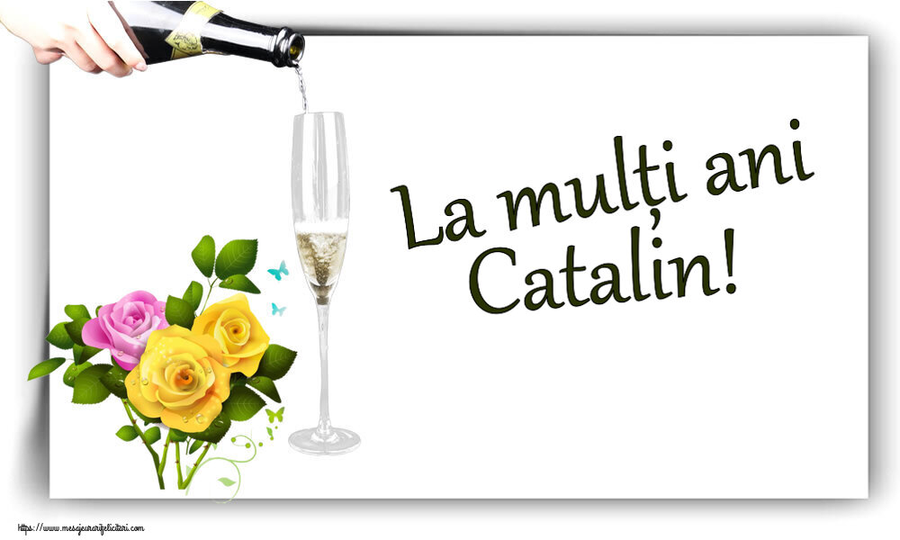 Felicitari de zi de nastere - Flori | La mulți ani Catalin!