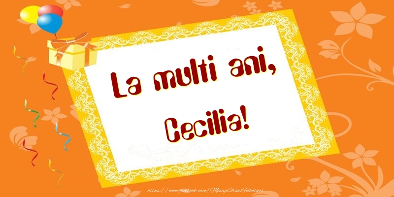 Felicitari de zi de nastere - Baloane & Cadou | La multi ani, Cecilia!
