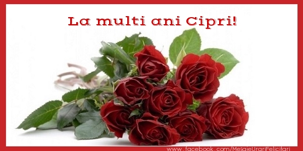  Felicitari de zi de nastere - Flori & Trandafiri | La multi ani Cipri!