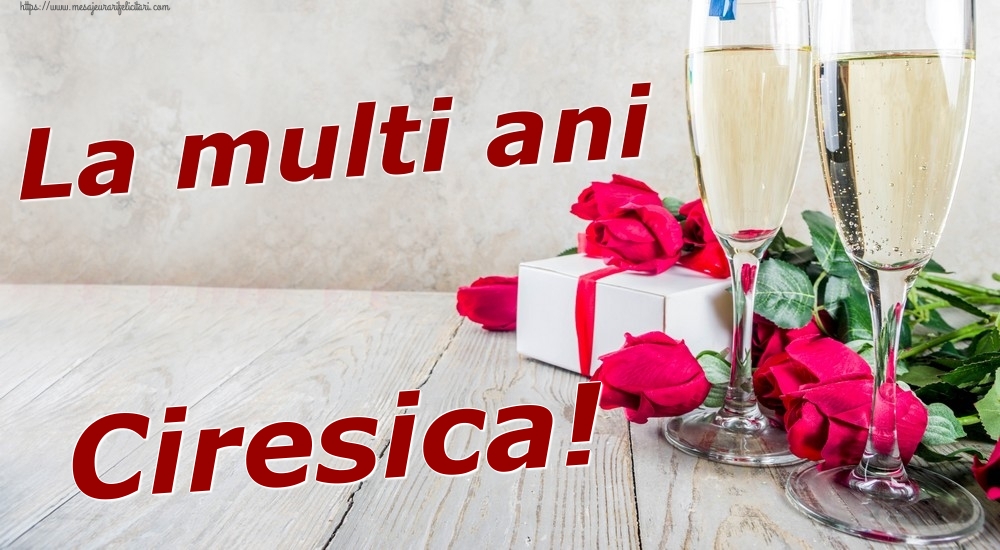  Felicitari de zi de nastere - Sampanie & Trandafiri | La multi ani Ciresica!