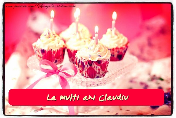  Felicitari de zi de nastere - Tort | La multi ani Claudiu