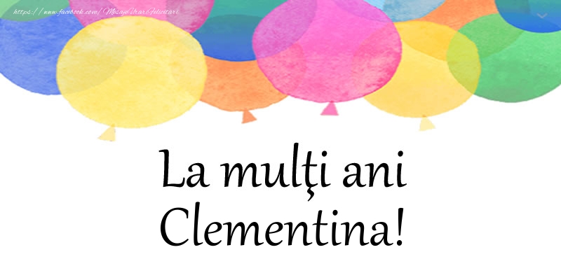  Felicitari de zi de nastere - Baloane | La multi ani Clementina!
