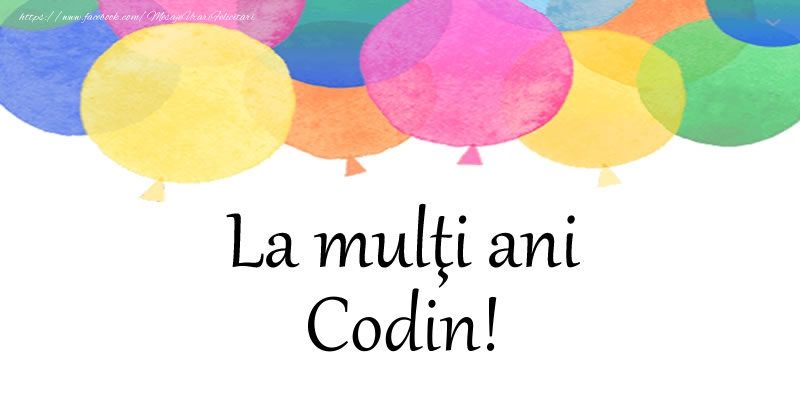 Felicitari de zi de nastere - Baloane | La multi ani Codin!